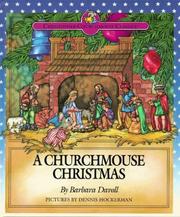 Cover of: A Churchmouse Christmas (Christopher Churchmouse Classics) by Barbara Davoll