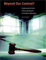 Cover of: Beyond Our Control?: Confronting the Limits of Our Legal System in the Age of Cyberspace