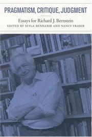 Pragmatism, critique, judgment : essays for Richard J. Bernstein