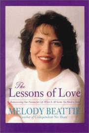 Cover of: The lessons of love: rediscovering our passion for life when it all seems too hard to take
