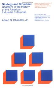 Cover of: Strategy and Structure: Chapters in the History of the American Industrial Enterprise