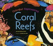 Cover of: Colorful, Captivating Coral Reefs by Dorothy Hinshaw Patent