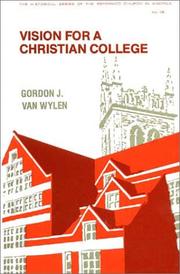 Cover of: Vision for a Christian college: essays