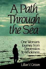 Cover of: A path through the sea: one woman's journey from depression to wholeness