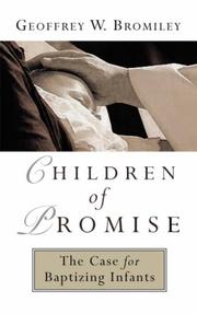 Cover of: Children of promise: the case for baptizing infants