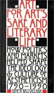 Cover of: Art for art's sake & literary life: how politics and markets helped shape the ideology & culture of aestheticism, 1790-1990
