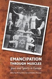 Cover of: Emancipation through muscles: Jews and sports in Europe