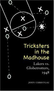 Tricksters in the Madhouse by John Christgau