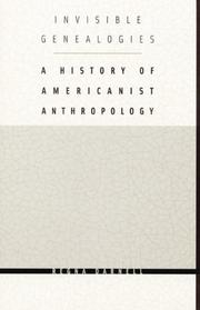 Cover of: Invisible Genealogies: A History of Americanist Anthropology (Critical Studies in the History of Anthropology)