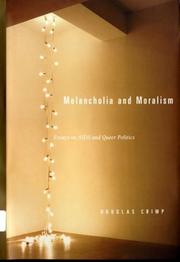 Cover of: Melancholia and Moralism: Essays on AIDS and Queer Politics