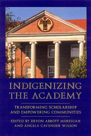 Cover of: Indigenizing the academy: transforming scholarship and empowering communities