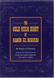 The gold rush diary of Ramón Gil Navarro by Ramón Gil Navarro