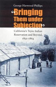 Cover of: "Bringing Them under Subjection": California's Tejon Indian Reservation and Beyond, 1852-1864