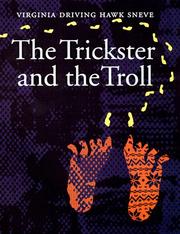 The trickster and the troll by Virginia Driving Hawk Sneve