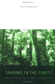Cover of: Shadows in the forest: Japan and the politics of timber in Southeast Asia