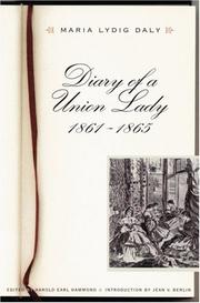 Diary of a Union lady, 1861-1865 by Maria Lydig Daly
