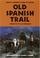 Cover of: Old Spanish trail