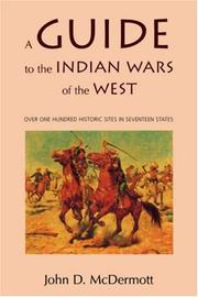 A Guide to the Indian Wars of the West by John D. McDermott
