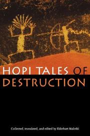 Hopi tales of destruction by Ekkehart Malotki, Michael Lomatuway'ma