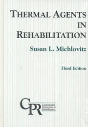 Thermal agents in rehabilitation by Susan L. Michlovitz