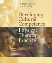 Cover of: Developing Cultural Competence in Physical Therapy Practice by Jill Black Lattanzi, Larry D. Purnell