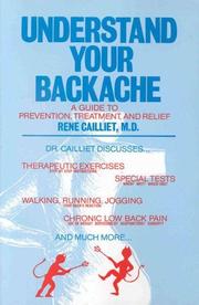 Cover of: Understand your backache: a guide to prevention, treatment, and relief