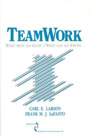 Teamwork by Carl E. Larson, Frank M J LaFasto