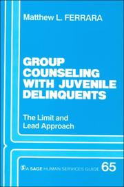 Group counseling with juvenile delinquents : the limit and lead approach