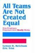 All teams are not created equal : how employee empowerment really works