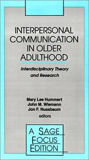 Interpersonal communication in older adulthood : interdisciplinary theory and research