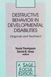 Destructive behavior in developmental disabilities : diagnosis and treatment