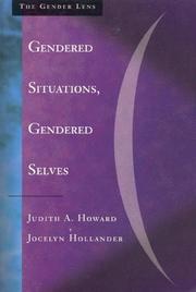 Gendered situations, gendered selves by Judith A. Howard, Jocelyn A. Hollander