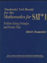 Students! get ready for the mathematics for SAT I : problem-solving strategies and practice tests