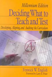 Deciding what to teach and test : developing, aligning, and auditing the curriculum