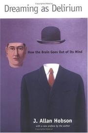 Cover of: Dreaming as delirium: how the brain goes out of its mind