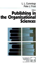 Cover of: Publishing in the organizational sciences by L.L. Cummings, Peter J. Frost, editors.