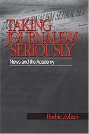 Cover of: Taking journalism seriously: news and the academy