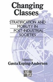 Changing classes : stratification and mobility in post-industrial societies