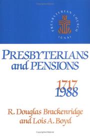 Cover of: Presbyterians and pensions: the roots and growth of pensions in the Presbyterian Church (U.S.A.)