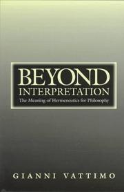 Cover of: Beyond interpretation: the meaning of hermeneutics for philosophy