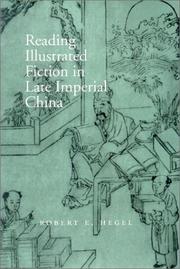 Reading illustrated fiction in the late imperial China by Robert E. Hegel