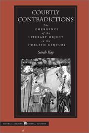 Courtly contradictions : the emergence of the literary object in the twelfth century