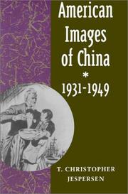 Cover of: American Images of China, 1931-1949 by T. Jespersen