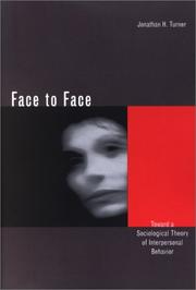 Cover of: Face to Face: Toward a Sociological Theory of Interpersonal Behavior