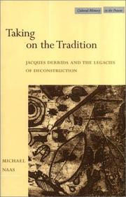 Taking on the tradition : Jacques Derrida and the legacies of deconstruction