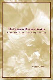 Cover of: The fictions of romantic tourism: Radcliffe, Scott, and Mary Shelley