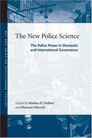 Cover of: The New Police Science: The Police Power in Domestic and International Governance (Critical Perspectives on Crime and Law)