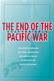Cover of: The End of the Pacific War: Reappraisals (Stanford Nuclear Age Series)