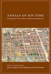 Cover of: Annals of His Time: Don Domingo De San Anton Munon Chimalpahin Quauhtlehuanitzin (Series Chimalpahin)