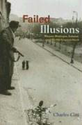 Failed Illusions by Charles Gati